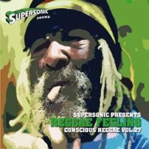 Supersonic "Reggae Feeling" Conscious Mix 2009