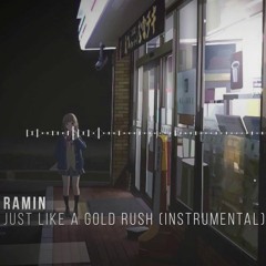 Ramin - Just Like A Gold Rush (feat. Nahra)