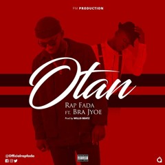 Rap Fada - Otan Remix (Ft. Bra Joe)    (Prod. By WillisBeatz)