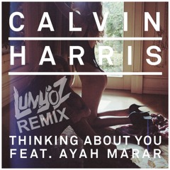 Calvin Harris - Thinking About You (Lumy'oZ Remix)