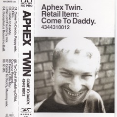 Aphex Twin - Come To Daddy