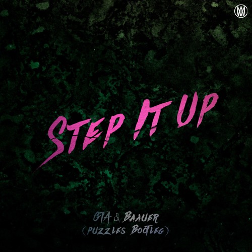 GTA & Baauer - Step It Up(Puzzles Bootleg) [Worldwide Premiere]
