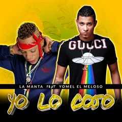 La Manta feat Yomel El Meloso - Yo Lo Cojo