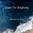 Down For Anything (feat. KARRA) (Simon Spectrum Remix)