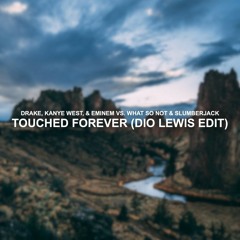 What So Not x Slumberjack - Touched Forever (Dio Lewis Edit)