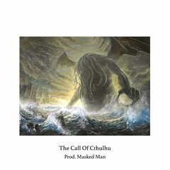 The Call of Cthulhu (Prod. Masked Man)