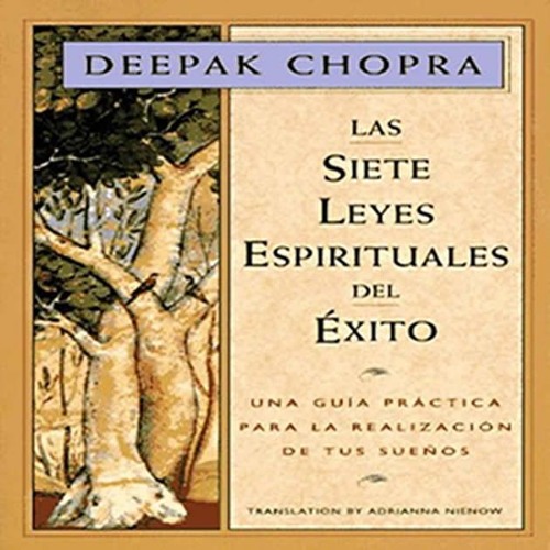 Stream Las 7 Leyes Espirituales del éxito de Deepak Chopra. Día 1 by  leao267 | Listen online for free on SoundCloud