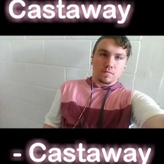 Castaway - Young Castaway ( Prod. Castaway )