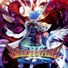 Breath of Fire III - To A Distant Place - 遠くへ