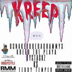 Kreep Ft. Kreed The Playa, TyStackz, Teddy Temper, KS (Prod. By FBeat)