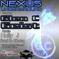 Glen C Geist on Nexus Underground - April