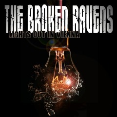 Lights Out In Vienna - The Broken Ravens