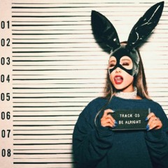 Be Alright (Dangerous Woman Tour Instrumental Track) [Version 2]