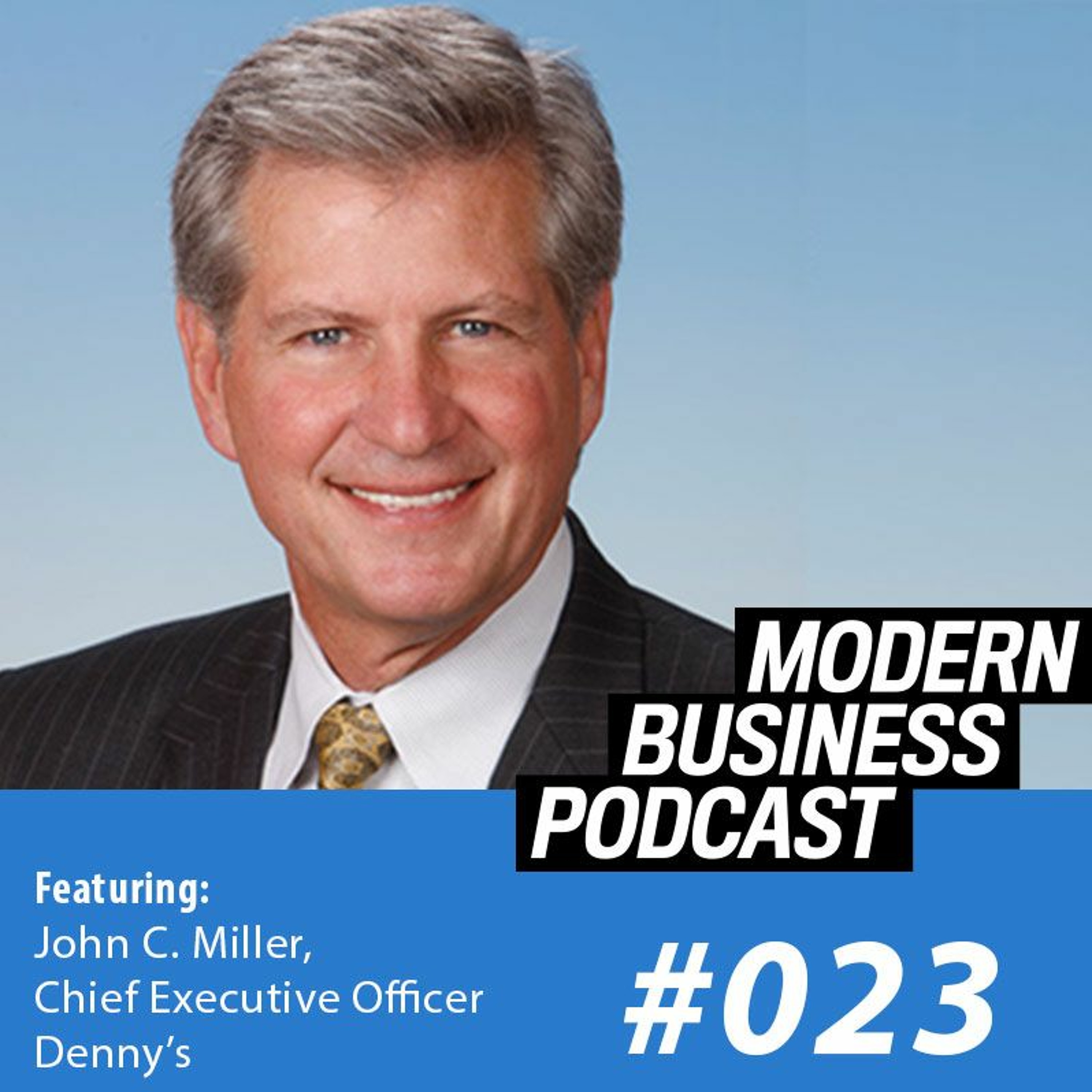 MB Early Archives 023: John C. Miller, CEO of Denny's
