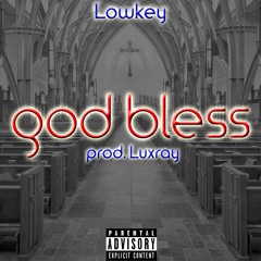 God Bless - Lowkey
