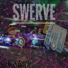 Swerve (Ft Meza)