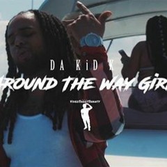 Da KiD K - Around The Way Girl [Prod. By Yung Lan]