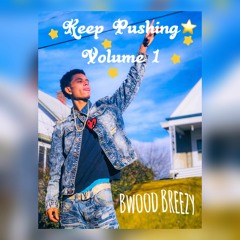 1.Bwood Breezy(feat Yung Mike)- Keep Pushin