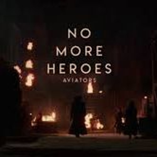 Aviators - No More Heroes (Dark Alternative)