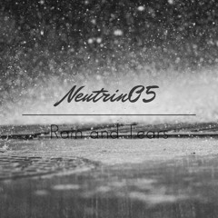 Neutrin05 - Rain and Tears