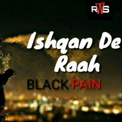 Ishqan De Raah | Blackpain | Aly Music | RWS