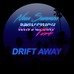 Drift Away (Feat. Maverick Punk)