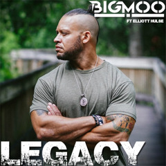 BIGMOO - Legacy (feat. Elliott Hulse)