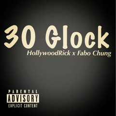 30Glock - Fabo Chung (Unreleased 2017)