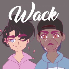 WACK [prod. 𝘭𝘰𝘷𝘦~]