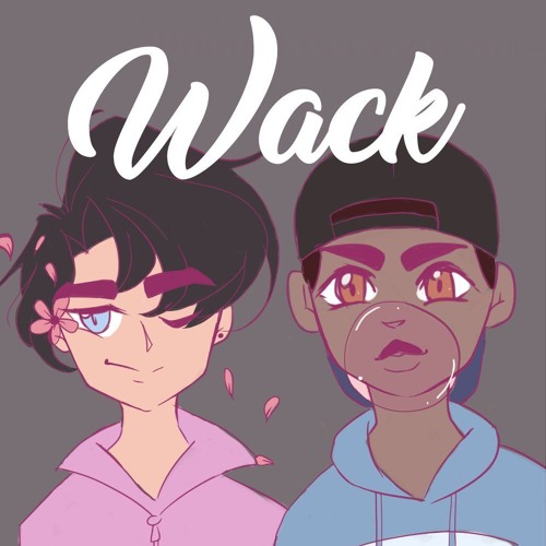 WACK [prod. 𝘭𝘰𝘷𝘦~]