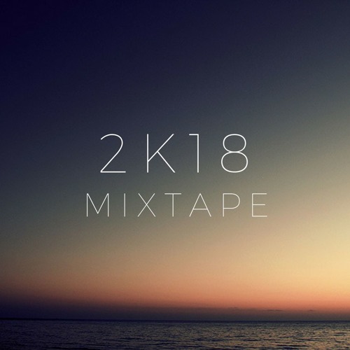 2k18 Mixtape