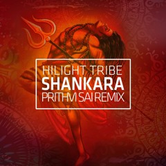 Shankara - Hilight Tribe (Prithvi Sai Remix) FREE DOWNLOAD