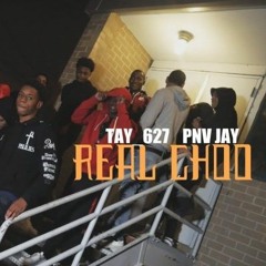 PNV Jay - Real Choo (feat. Tay  627)Link in Bio