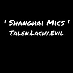 SHANGHAI MICS (Prod. Juanko Beats)