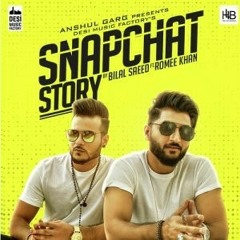 Snapchat Story -Bilal Saeed ft.Romee Khan(Desi Music Factory)2018