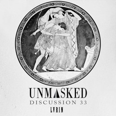 UNMASKED DISCUSSION 33 | LVRIN