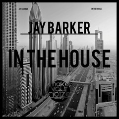 Jay Barker - In The House (Original Mix)