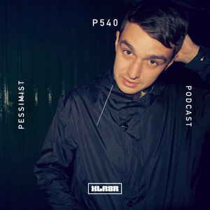XLR8R Podcast 540: Pessimist