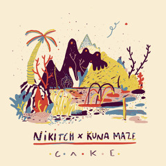 Nikitch & Kuna Maze - Cake