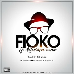 Dj Aligation - Fioko ft. YungTrill - (prod. by Trillaman)