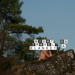 Night Travel on a Blanket Show - A story by Welia