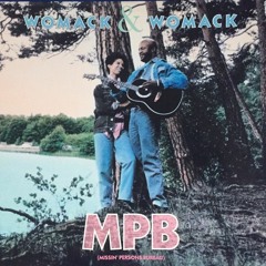 Womack And Womack - MPB (JA's Tape Edit)