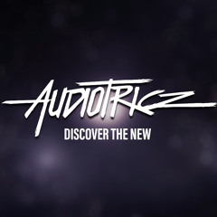 Audiotricz - Discover The New