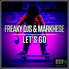 Freaky DJs & Markhese - Let's Go (Radio Edit)