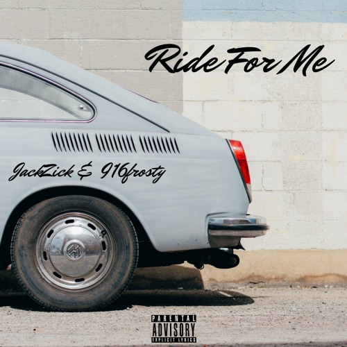 Ride For Me (feat. 916frosty)