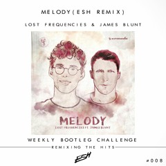 Lost Frequencies Ft. James Blunt - Melody (ESH Remix) [FREE DOWNLOAD] #WBC008