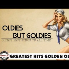 [Re-up]Greatest Hits Golden Oldies - 50's, 60's & 70's Best Songs (Oldies but Goodies)