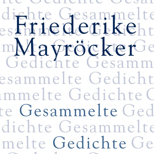 Friederike Mayröcker liest: DIES DIES DIES DIESES ENTZÜCKEN ICH KLEBE AN DIESER ERDE