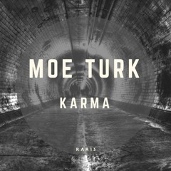 Moe Turk - Karma (Original Mix)-RAR13