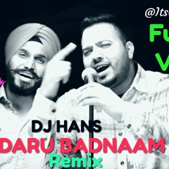 DJ HANS Daru Badnaam Remix ItsChallanger